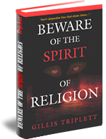 Beware of the Spirit of Religion